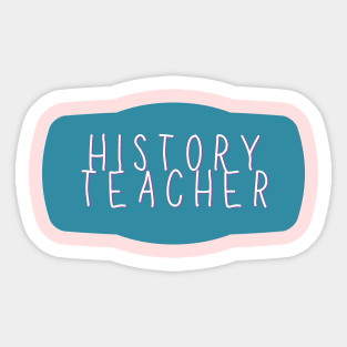 history teacher Sticker